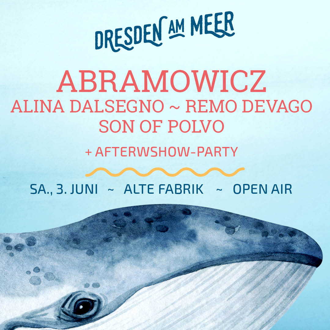 Dresden am Meer ~ Open Air Festival &ndash; Alte Fabrik